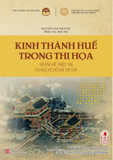  Kinh thành Huế trong thi họa Hoàng đế Thiệu Trị và Ngự đề đồ hội thi tập 
