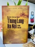  Người đứng đầu Thăng Long Hà Nội trong lịch sử - Bùi Xuân Đính 