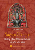  Nagara Champa - Những phác thảo về lịch sử và nền văn minh 