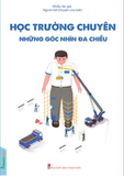  Học Trường Chuyên - Những Góc Nhìn Đa Chiều 