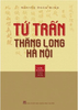  Tứ Trấn Thăng Long Hà Nội 
