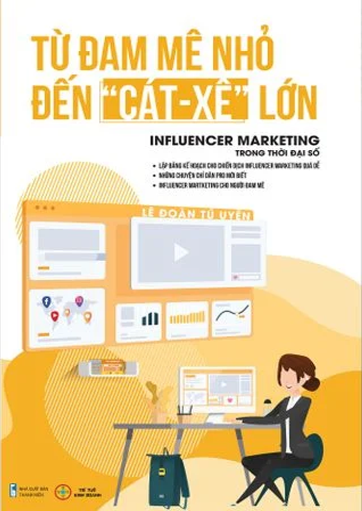  Từ đam mê nhỏ đến cát xê lớn - Influencer Marketing 