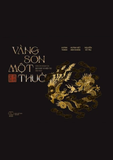  Vàng son một thuở - "Nơi cái chạm của quá khứ và hiện tại hội ngộ" 