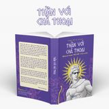  THẦN VỚI CHẢ THOẠI - BẢN TÍM GIỚI HẠN 