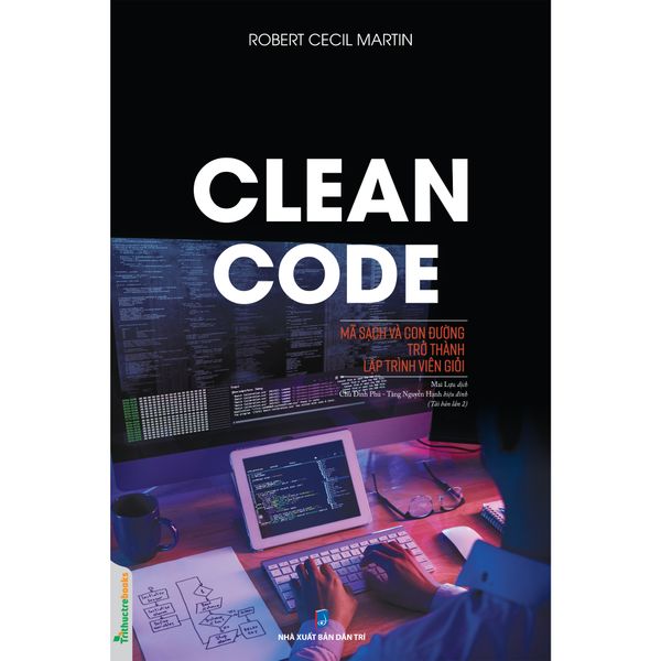 CLEAN CODE Mã Sạch Và Con Đường Trở Thành Lập Trình Viên Giỏi (Tái B Tri Thức Trẻ Books