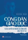  Công dân giáo dục - Tự do, quyền và nghĩa vụ công dân đầu thế kỷ XX 