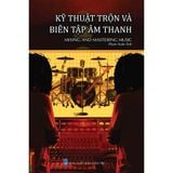  Combo Sách Kỹ Thuật Âm Thanh 