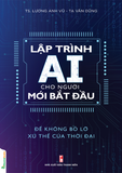  Combo 3 cuốn: Lập trình AI cho người mới bắt đầu + Làm chủ các mẫu thiết kế kinh điển trong lập trình + Những nguyên tắc sống còn trong lập trình 
