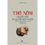  Thơ Nôm Nguyễn Trãi Và Nguyễn Bỉnh Khiêm (Khảo cứu văn bản học so sánh – Phiên âm mới, chú giải mới) 
