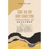  Các vụ án văn chương ở Việt Nam thế kỉ X - XIX 