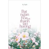  Bạt Ngàn Hoa Và Thanh Tao Hương 