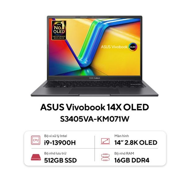  Laptop Asus Vivobook 14X OLED S3405VA KM071W (Core i9-13900H/ 16GB/ 512GB SSD/ Intel Iris Xe Graphics/ 14.0inch 2.8K/ Windows 11 Home/ Black/ Vỏ nhôm) 