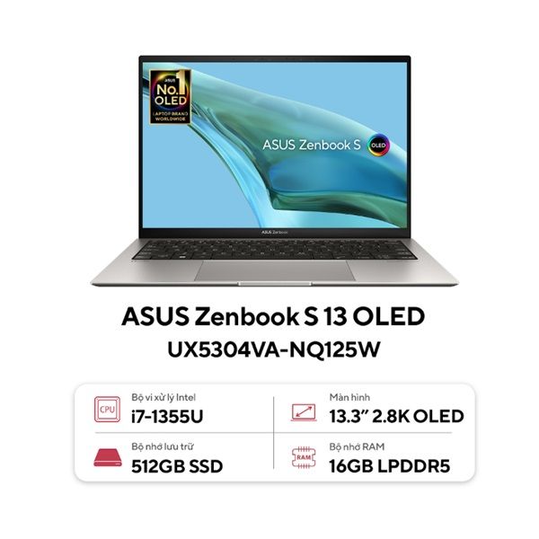  Laptop Asus Zenbook S13 OLED UX5304VA NQ125W (Core i7 1355U/ 16GB/ 512GB SSD/ Intel Iris Xe Graphics/ 13.3inch 2.8K/ Windows 11 Home/ Grey/ Vỏ nhôm/ Túi Sleeve) 