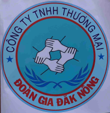  CÔNG TY TNHH THƯƠNG MẠI ĐOÀN GIA ĐẮK NÔNG 