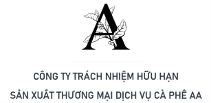  CÔNG TY TNHH SẢN XUẤT THƯƠNG MẠI DỊCH VỤ CAFÉ AA 