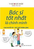 Bác Sĩ Tốt Nhất Là Chính Mình - Tập 9 - Cao Huyết Áp - Sát Thủ Thầm Lặng