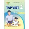 Tập Viết Lớp 2 - Tập 2 - Kết Nối Tri Thức Với Cuộc Sống