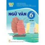 Ngữ Văn Lớp 6 - Tập 1 Kết Nối Tri Thức