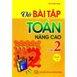 Vở Bài Tập Toán Nâng Cao Lớp 2 - Tập 1 (Tái Bản 2019)