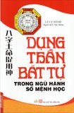 Dụng Thần Bát Tự Trong Ngũ Hành Số Mệnh Học