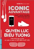 Quyền Lực Biểu Tượng - Đừng Đuổi Theo Cái Mới, Hãy Biến Cái Hiện Có Trở Nên Xuất Sắc