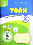 Toán Lớp 2 – Tập 1 - Dành Cho Buổi Học Thứ Hai (Bộ Kết Nối Tri Thức Với Cuộc Sống)