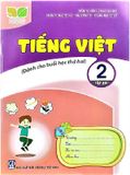 Tiếng Việt Lớp 2 – Tập 2 - Dành Cho Buổi Học Thứ Hai (Bộ Kết Nối Tri Thức Với Cuộc Sống)