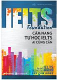 Ielts Foundation - Cẩm Nang Tự Học Ielts Ai Cũng Cần