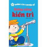 Những Câu Chuyện Về - Siêng Năng Kiên Trì