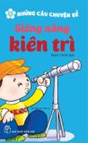 Những Câu Chuyện Về - Siêng Năng Kiên Trì