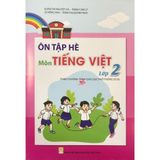 Ôn tập hè môn Tiếng Việt Lớp 2 (Theo chương trình giáo dục phổ thông 2018)