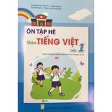 Sách Ôn tập hè môn Tiếng Việt Lớp 1 (Theo chương trình giáo dục phổ thông 2018)