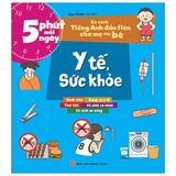 Bộ Sách Tiếng Anh Đầu Tiên Của Bé - 5 Phút Mỗi Ngày - Y Tế, Sức Khỏe