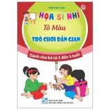 Họa Sĩ Nhí - Tô Màu Trò Chơi Dân Gian (Dành Cho Bé Từ 3 Đến 5 Tuổi)