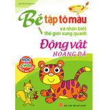 Bé Tập Tô Màu Và Nhận Biết Thế Giới Xung Quanh - Động Vật Hoang Dã