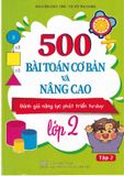 500 Bài Toán Cơ Bản Và Nâng Cao - Đánh Giá Năng Lực Phát Triển Tư Duy Lớp 2 - Tập 2