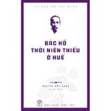 Di Sản Hồ Chí Minh - Bác Hồ Thời Niên Thiếu Ở Huế