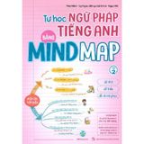 Tự Học Ngữ Pháp Tiếng Anh Bằng Mindmap - Tập 2