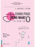 Chinh Phục Tiếng Nhật Từ Con Số 0 - Tập 1