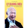 Lý Quang Diệu - Kỷ Luật Thép Singapore