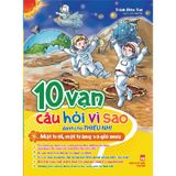 10 Vạn Câu Hỏi Vì Sao_Mặt Trời, Mặt Trăng Và Gió Mưa