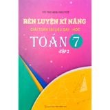 Rèn Luyện Kỹ Năng Giải Toán Tài Liệu Dạy Học Toán Lớp 7 - Tập 2