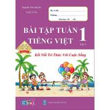 Sách - Bài Tập Tuần Tiếng Việt 1 (Tập 1) - Kết Nối Tri Thức Với Cuộc Sống