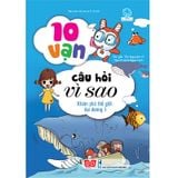 10 Vạn Câu Hỏi Vì Sao - Khám Phá Thế Giới Đại Dương 1 (Tái Bản 2018)