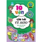 10 Vạn Câu Hỏi Vì Sao - Khám Phá Thế Giới Vi Sinh Vật (Tái Bản 2018)