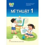 Mĩ Thuật Lớp 1 - Kết Nối Tri Thức Với Cuộc Sống