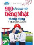 900 Câu Giao Tiếp Tiếng Nhật Thông Dụng (Kèm CD)