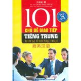 101 Chủ Đề Giao Tiếp Tiếng Trung Trong Thương Mại