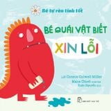 Bé Tự Rèn Luyện Tình Tôt - Bé Quái Vật Biết Xin Lỗi