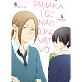 Tanaka Lúc Nào Cũng Vật Vờ - Tập 4 (Tặng Kèm Photo Strip)